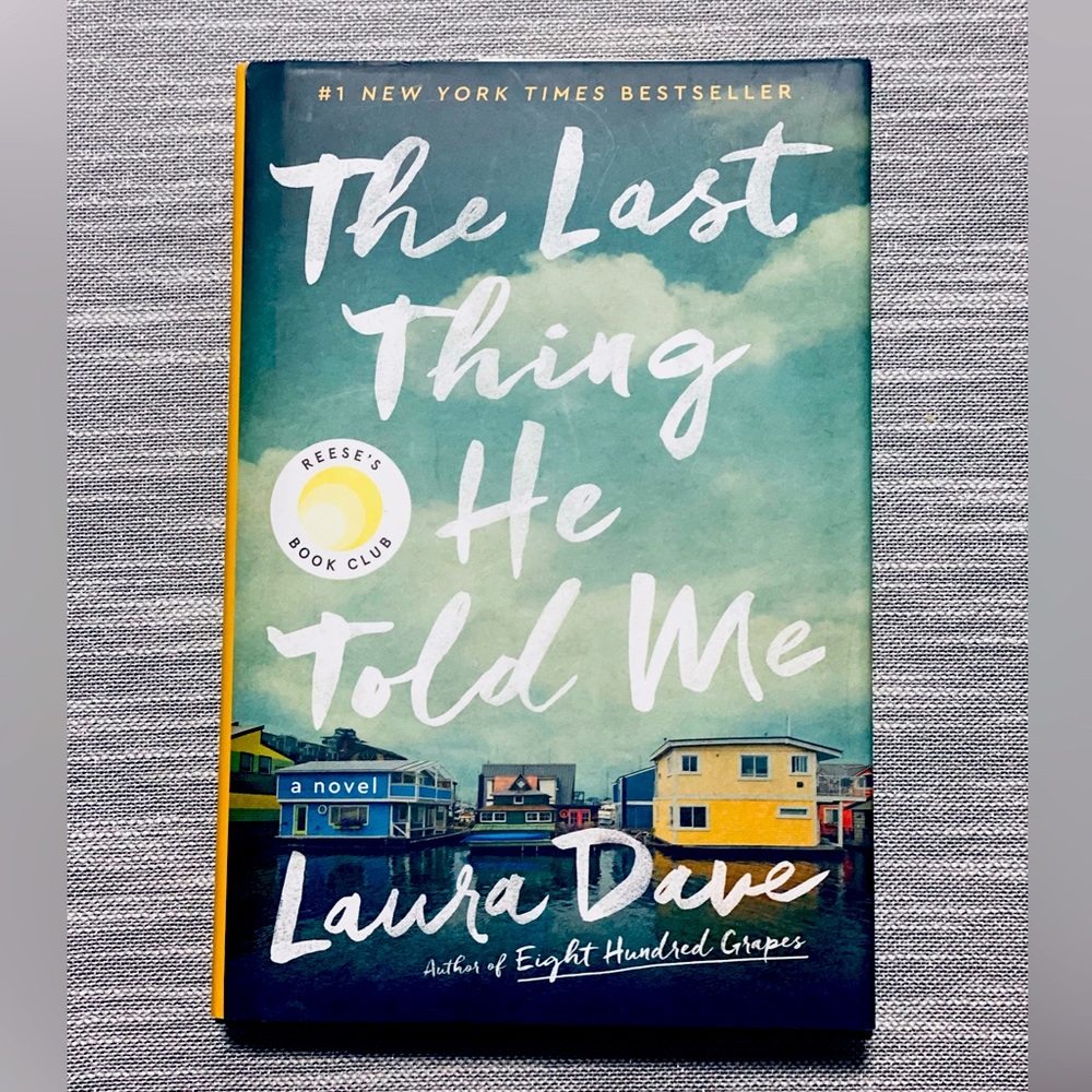 The Last Thing He Told Me (HARDCOVER) by Laura Dave